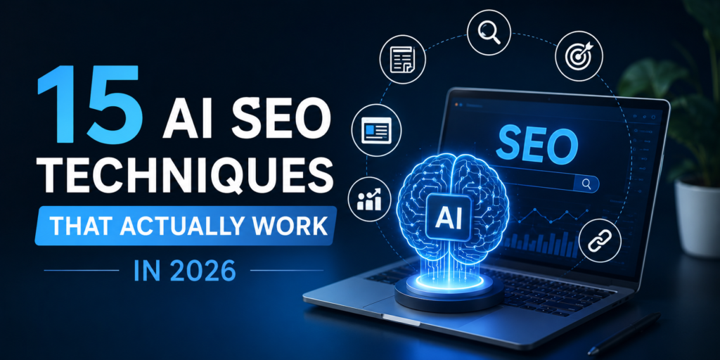 15 AI SEO Techniques That Actually Work in 2026