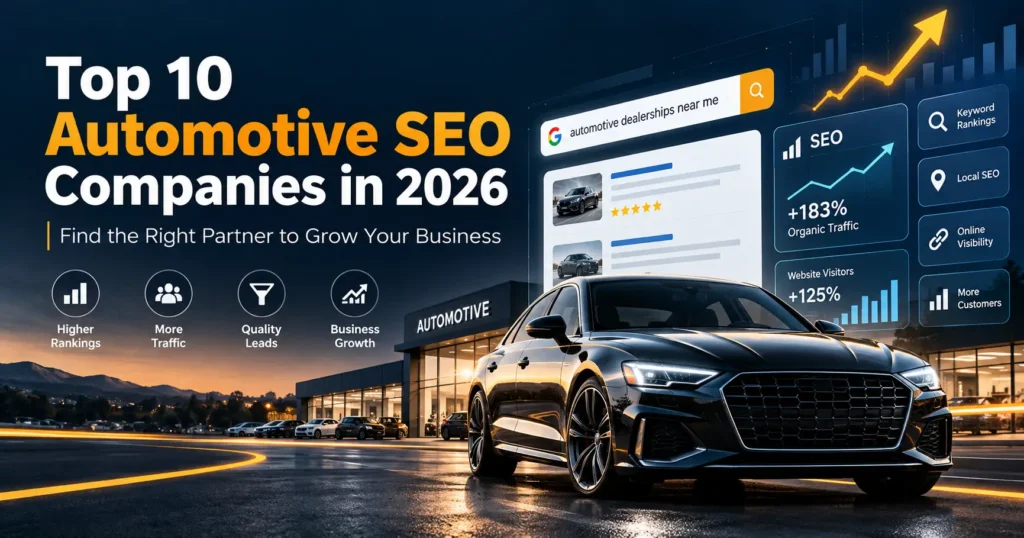 Top 10 Automotive SEO Companies in 2026: Find the Right Partner to Grow Your Business